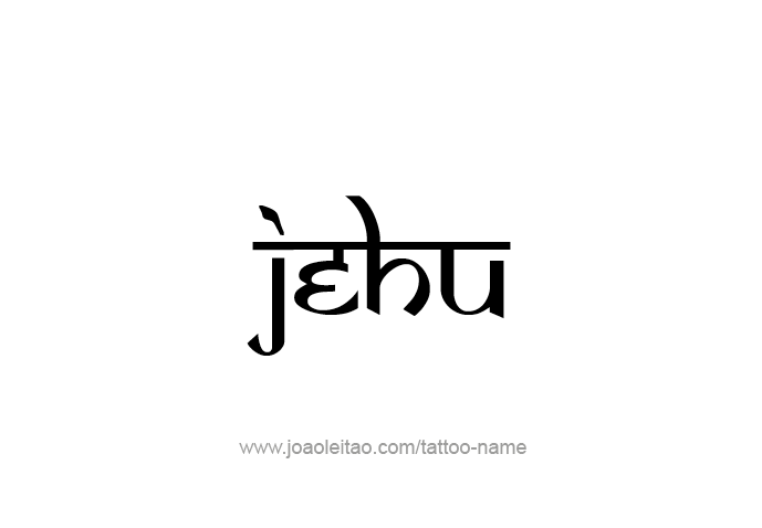 Jehu Prophet Name Tattoo Designs - Page 3 of 5 - Tattoos with Names