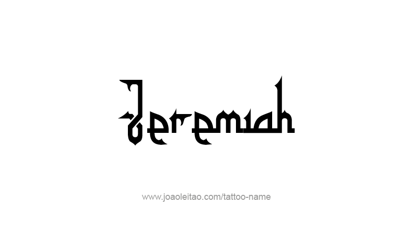 Tattoo Design Prophet Name Jeremiah