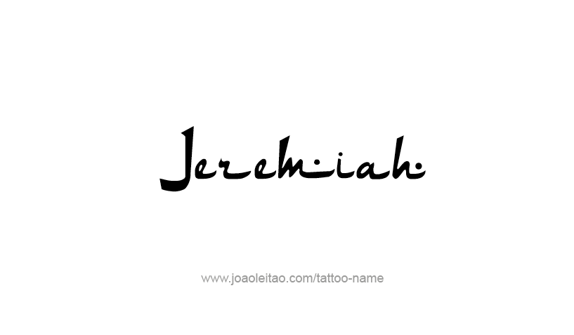 Tattoo Design Prophet Name Jeremiah