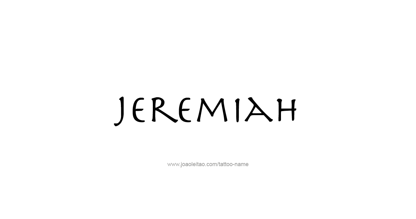 Tattoo Design Prophet Name Jeremiah