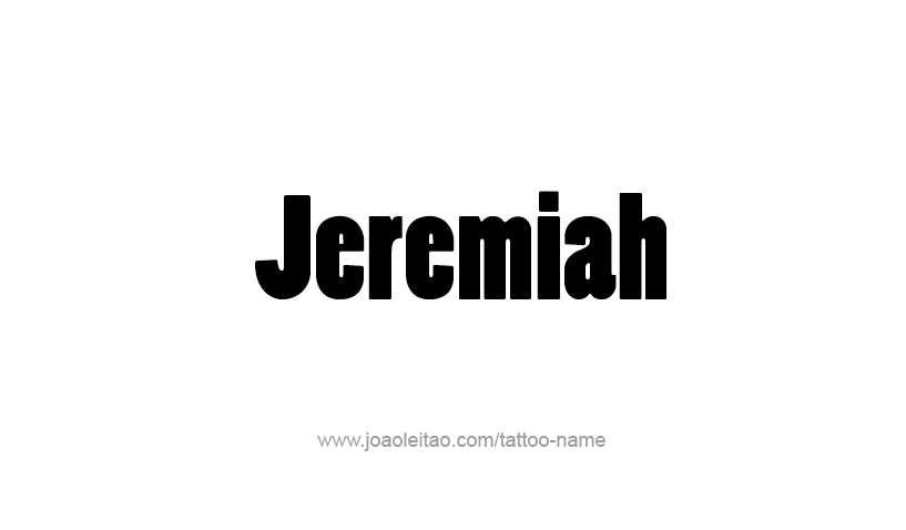 Tattoo Design Prophet Name Jeremiah