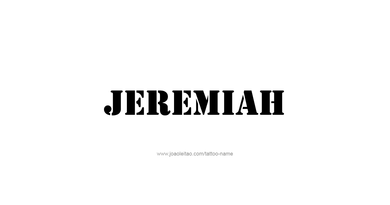 Tattoo Design Prophet Name Jeremiah