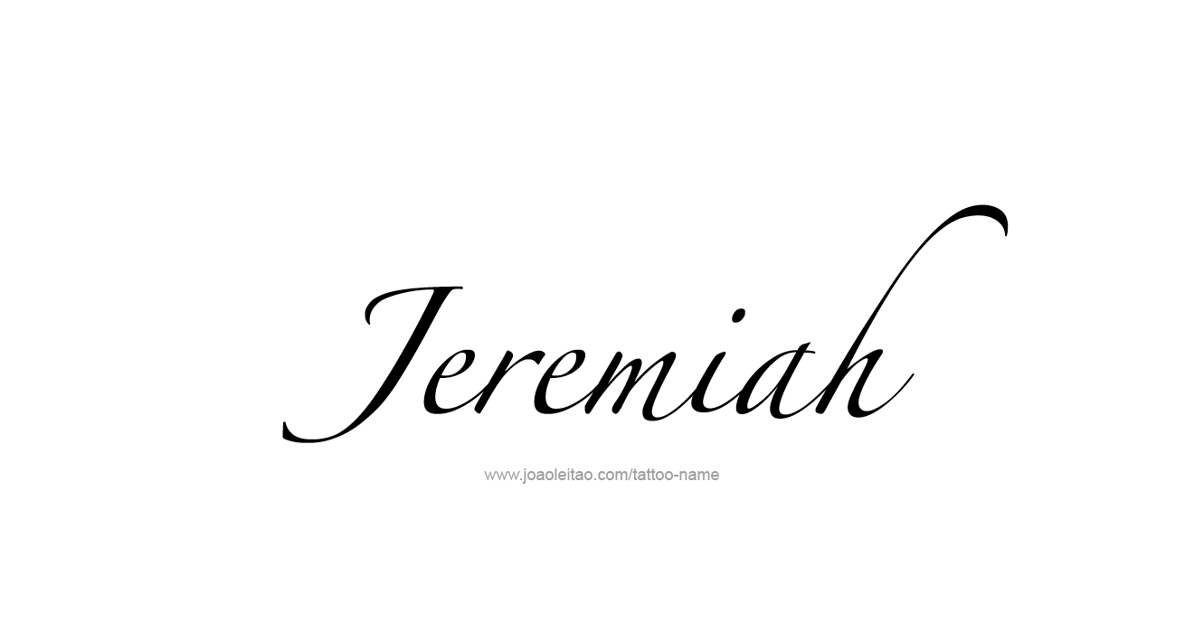 Tattoo Design Prophet Name Jeremiah