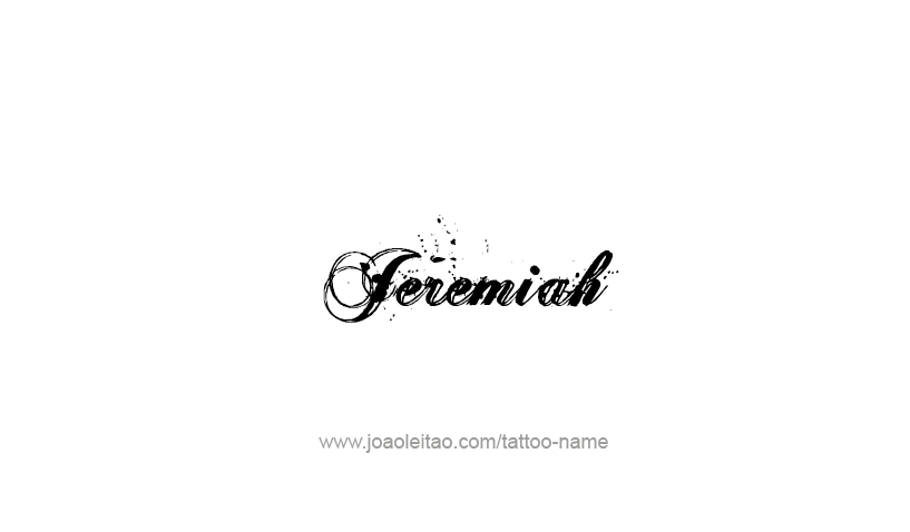 Tattoo Design Prophet Name Jeremiah