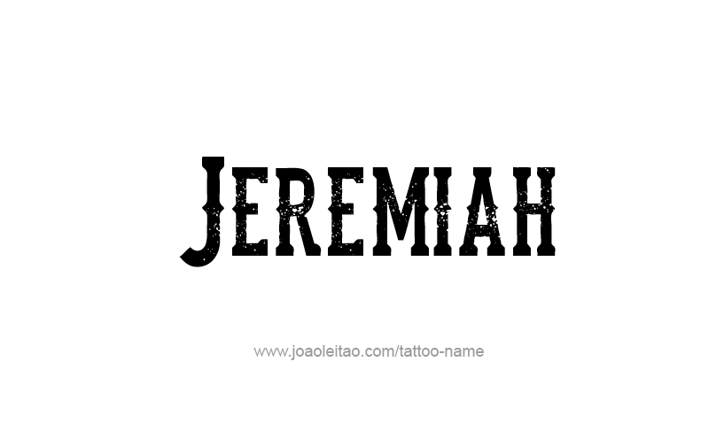 Tattoo Design Prophet Name Jeremiah