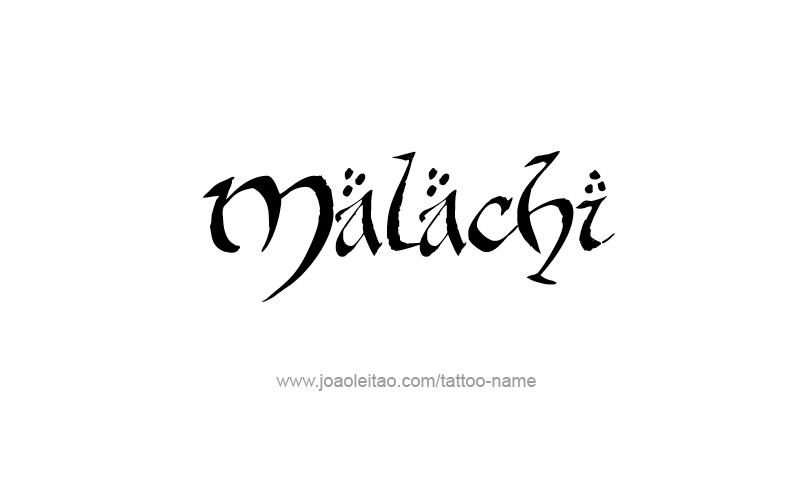 Tattoo Design Prophet Name Malachi