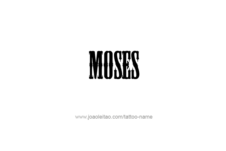 Tattoo Design Prophet Name Moses