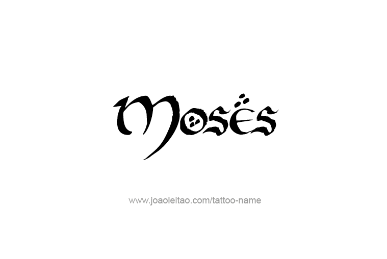 Tattoo Design Prophet Name Moses