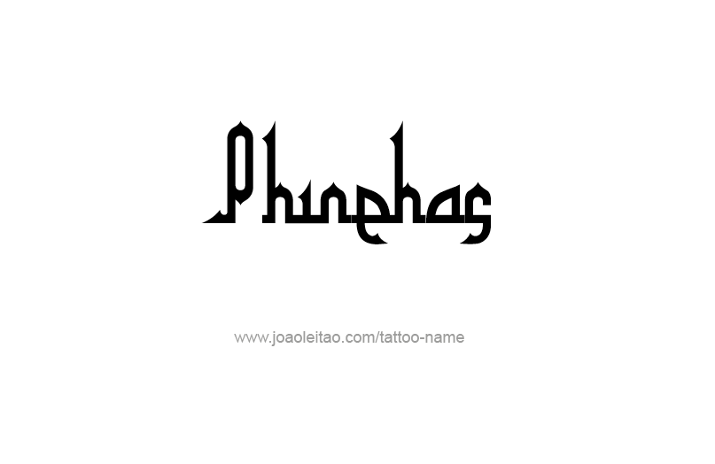 Tattoo Design Prophet Name Phinehas