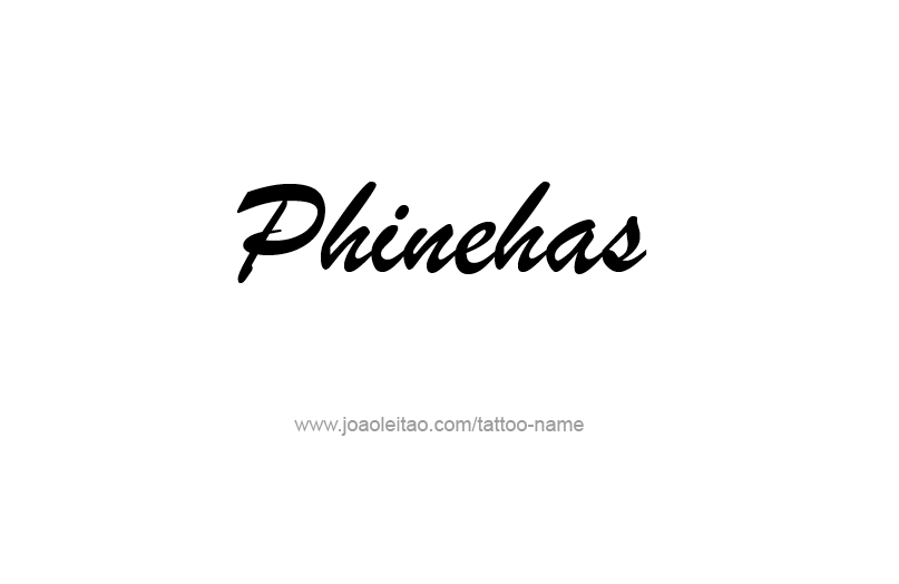 Tattoo Design Prophet Name Phinehas