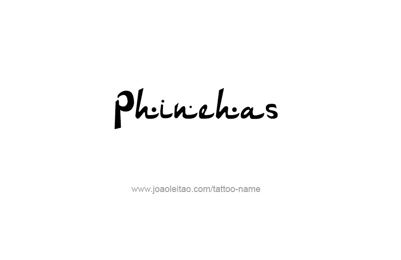 Tattoo Design Prophet Name Phinehas