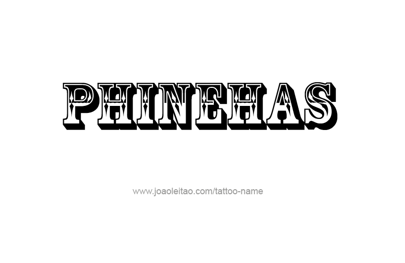 Tattoo Design Prophet Name Phinehas