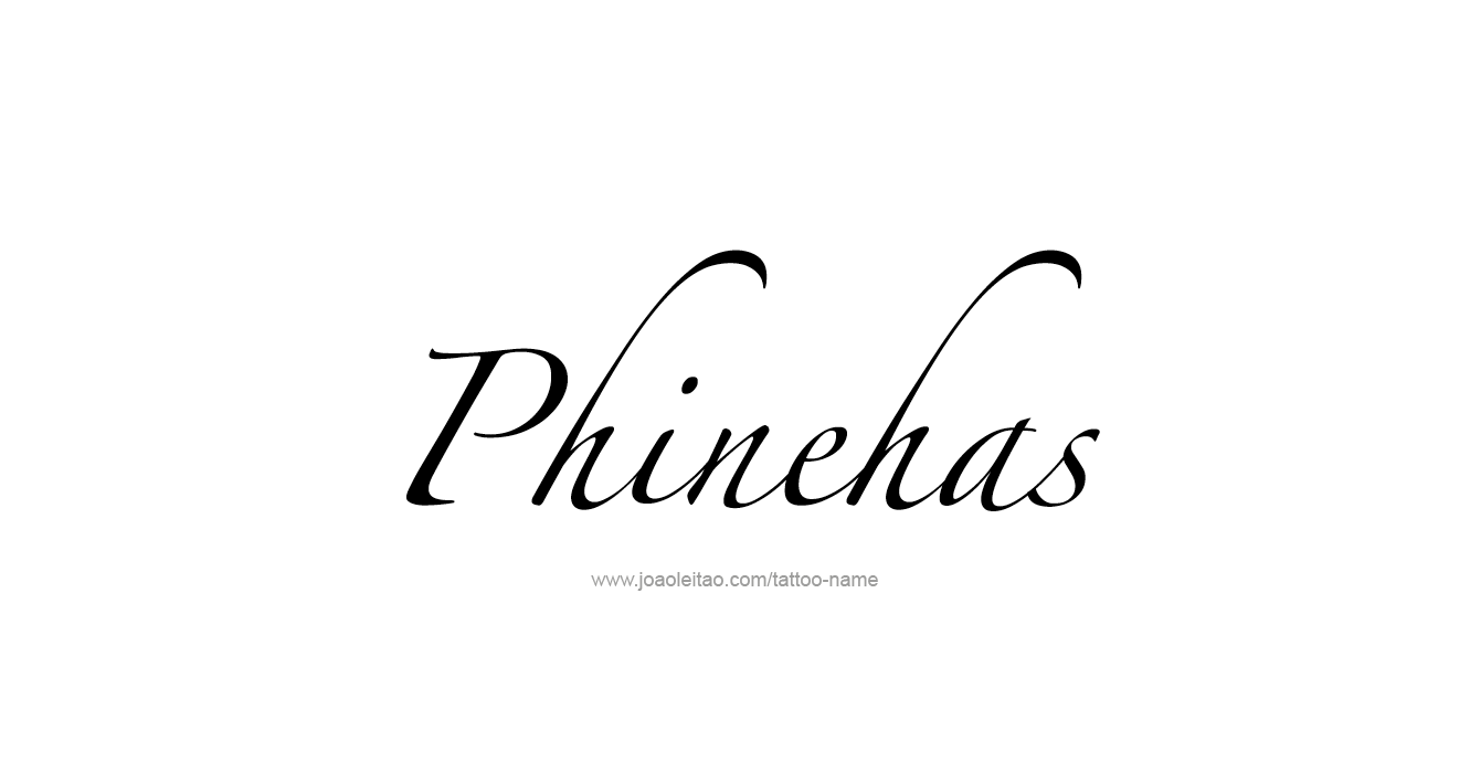 Tattoo Design Prophet Name Phinehas