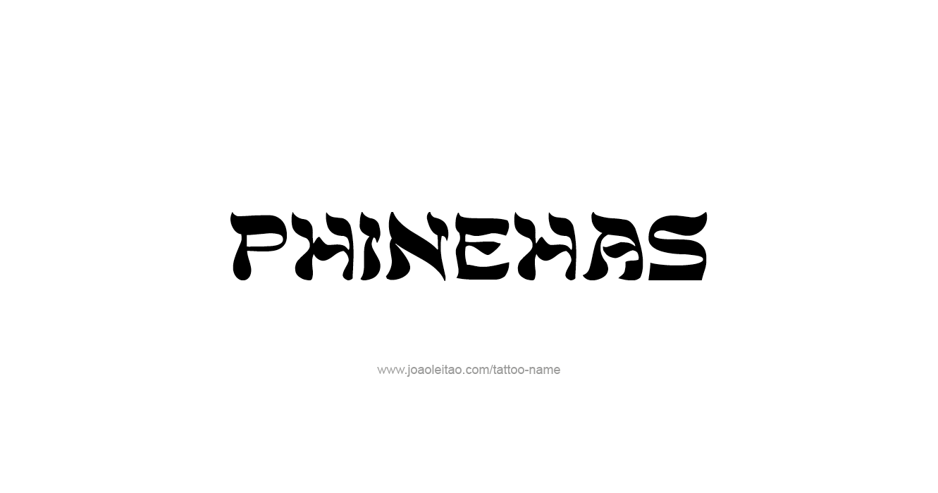 Tattoo Design Prophet Name Phinehas