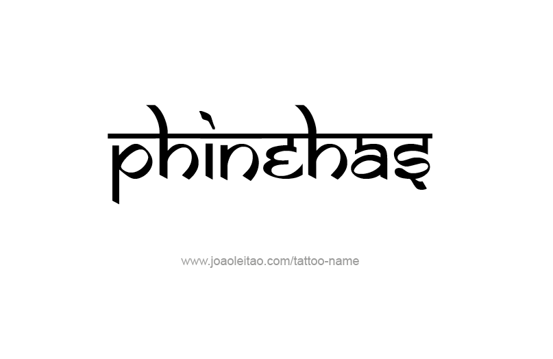 Tattoo Design Prophet Name Phinehas