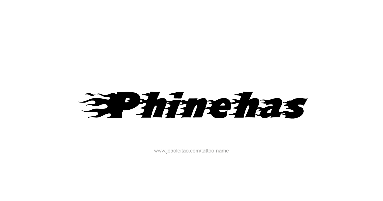 Tattoo Design Prophet Name Phinehas