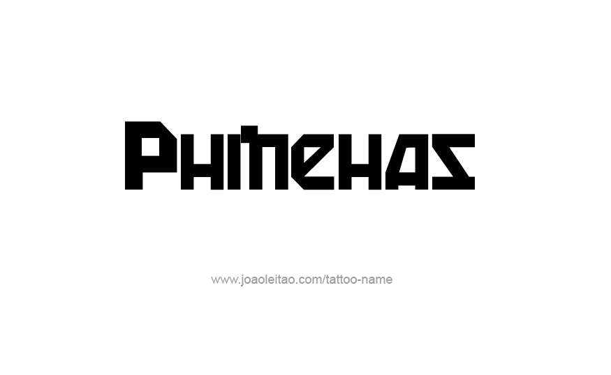 Tattoo Design Prophet Name Phinehas