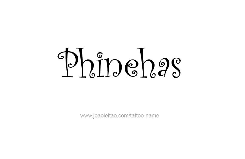 Tattoo Design Prophet Name Phinehas