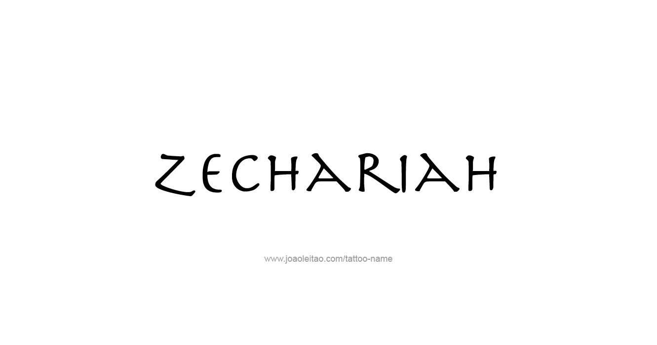 Tattoo Design Prophet Name Zechariah