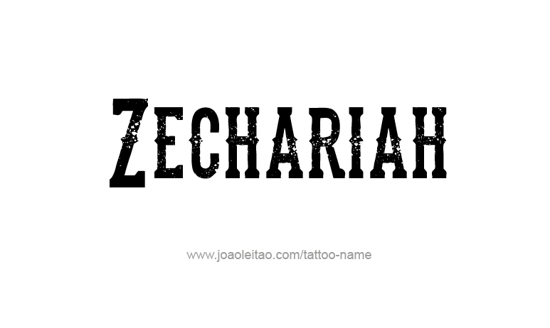 Tattoo Design Prophet Name Zechariah