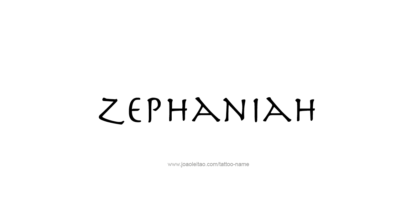 Tattoo Design Prophet Name Zephaniah