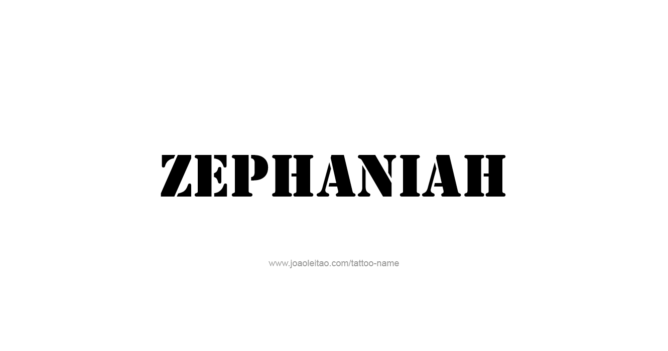 Tattoo Design Prophet Name Zephaniah