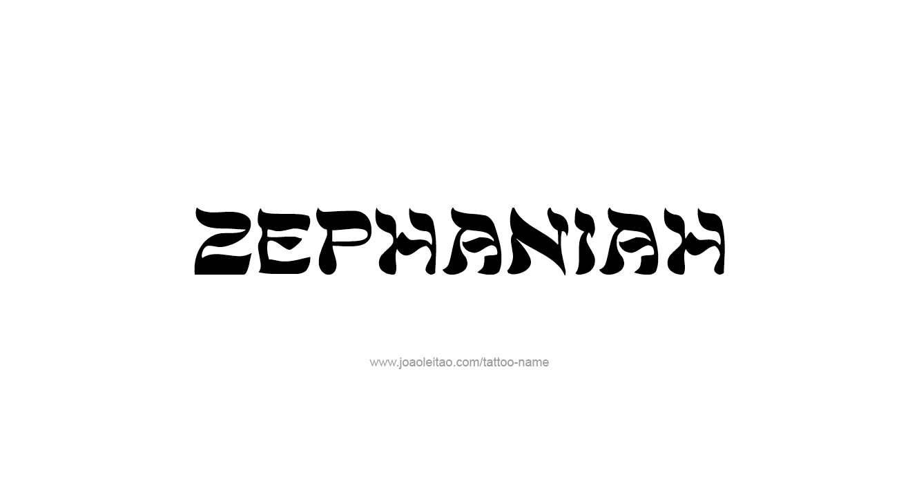 Tattoo Design Prophet Name Zephaniah