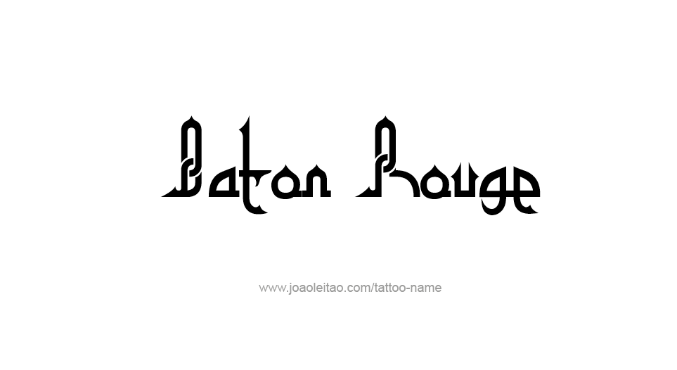 Tattoo Design USA Capital City Name Baton Rouge