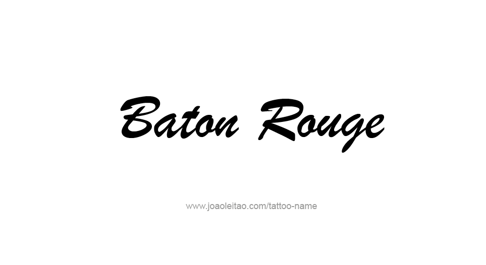 Tattoo Design USA Capital City Name Baton Rouge