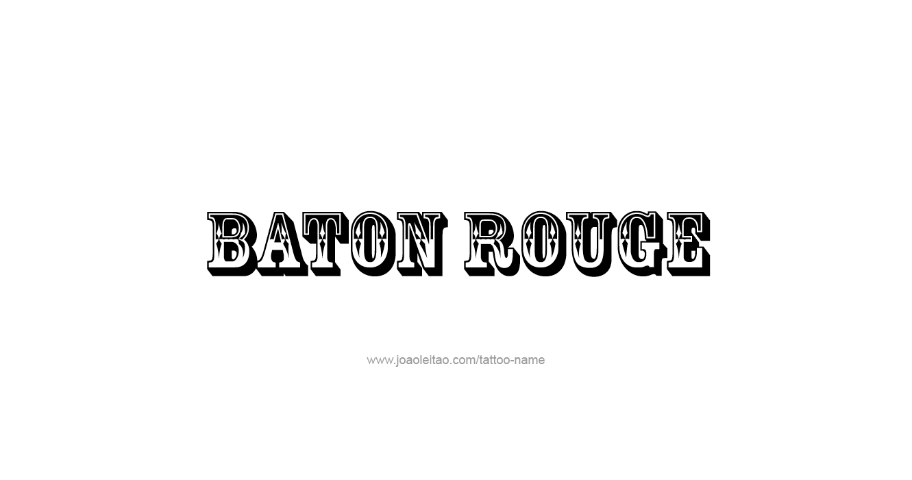 Tattoo Design USA Capital City Name Baton Rouge