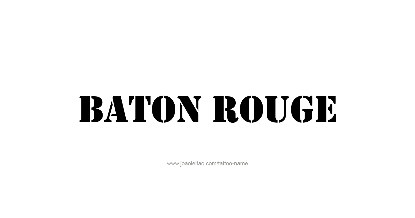 Tattoo Design USA Capital City Name Baton Rouge