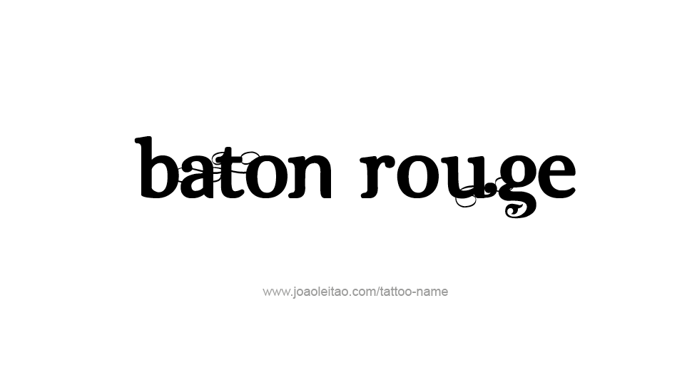 Tattoo Design USA Capital City Name Baton Rouge