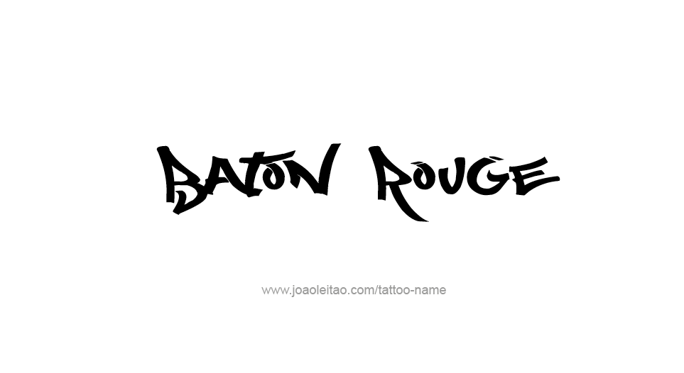 Tattoo Design USA Capital City Name Baton Rouge