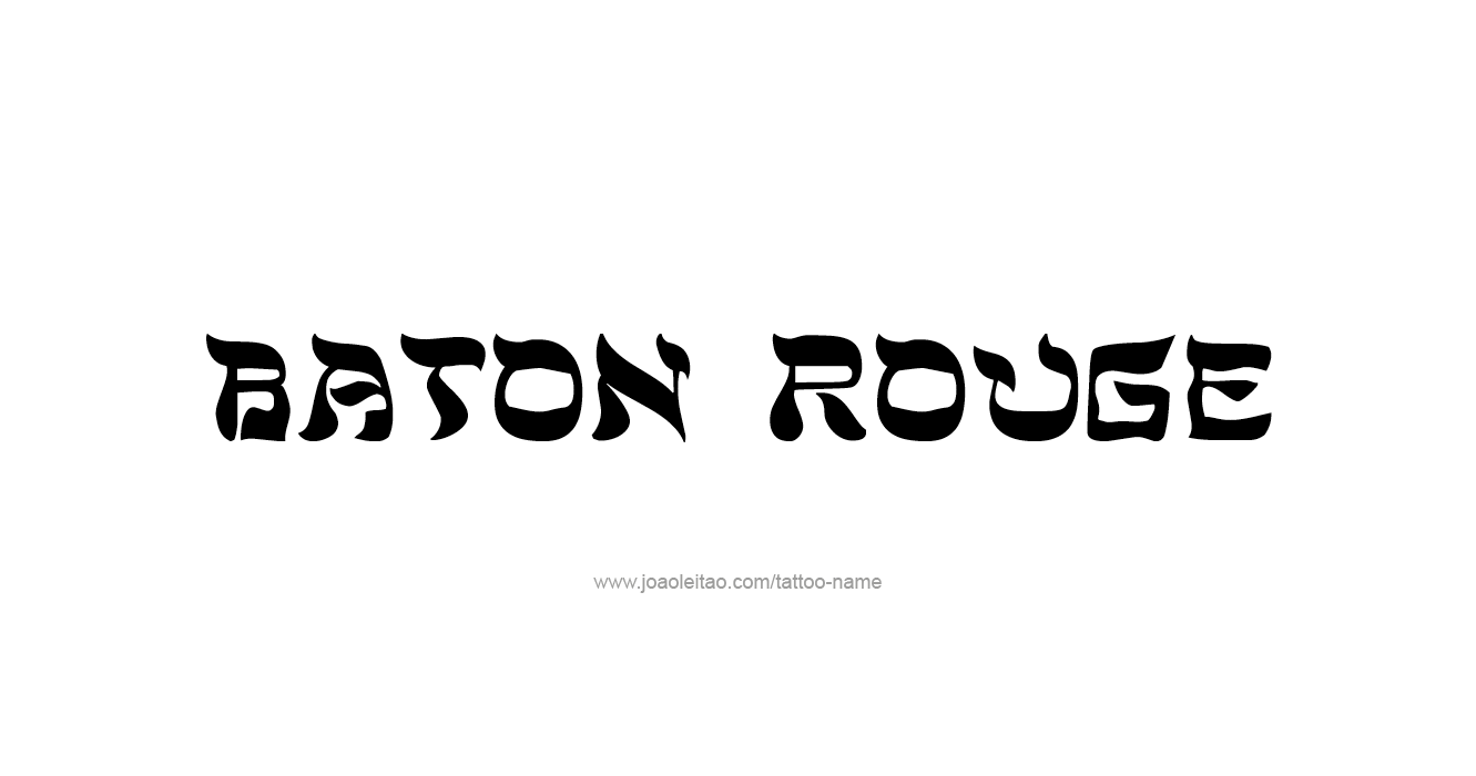 Tattoo Design USA Capital City Name Baton Rouge