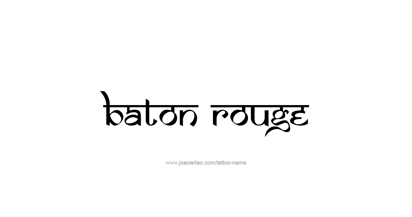 Tattoo Design USA Capital City Name Baton Rouge