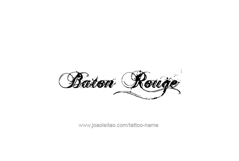 Tattoo Design USA Capital City Name Baton Rouge