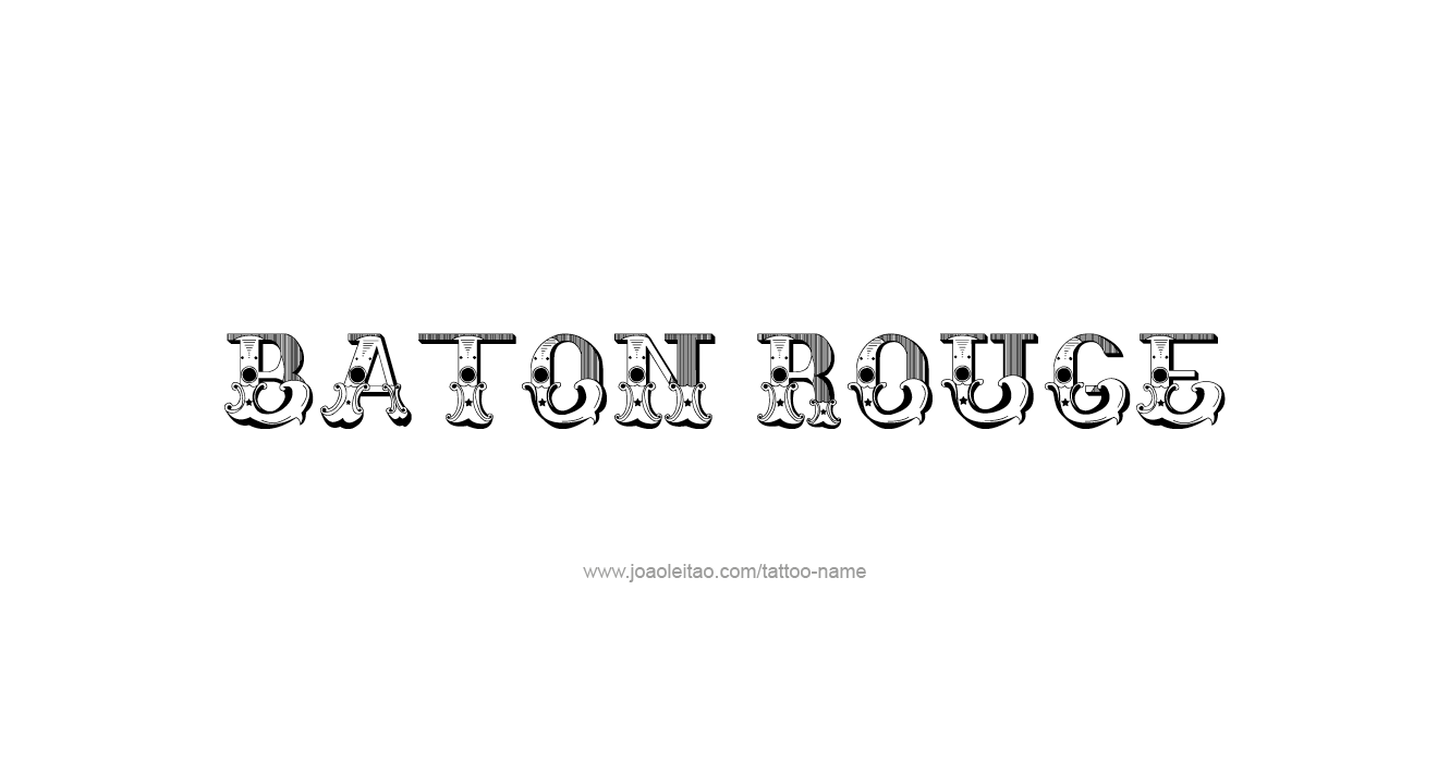 Tattoo Design USA Capital City Name Baton Rouge