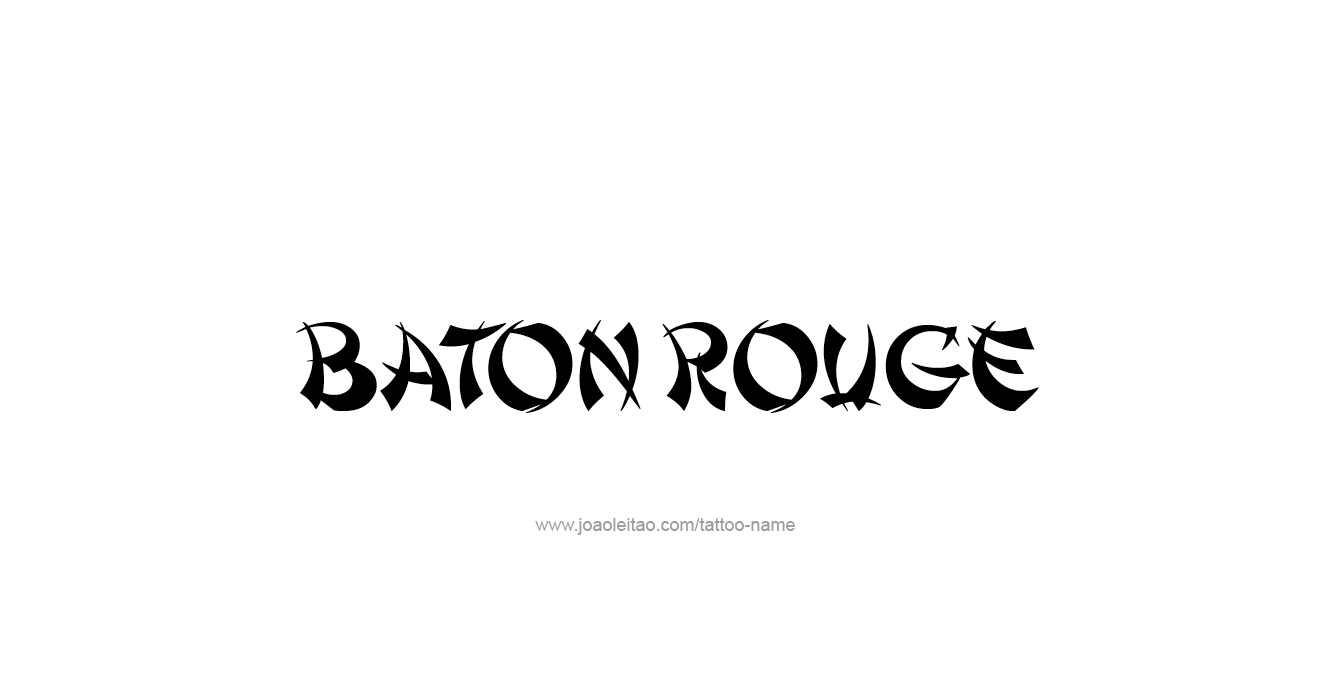 Tattoo Design USA Capital City Name Baton Rouge