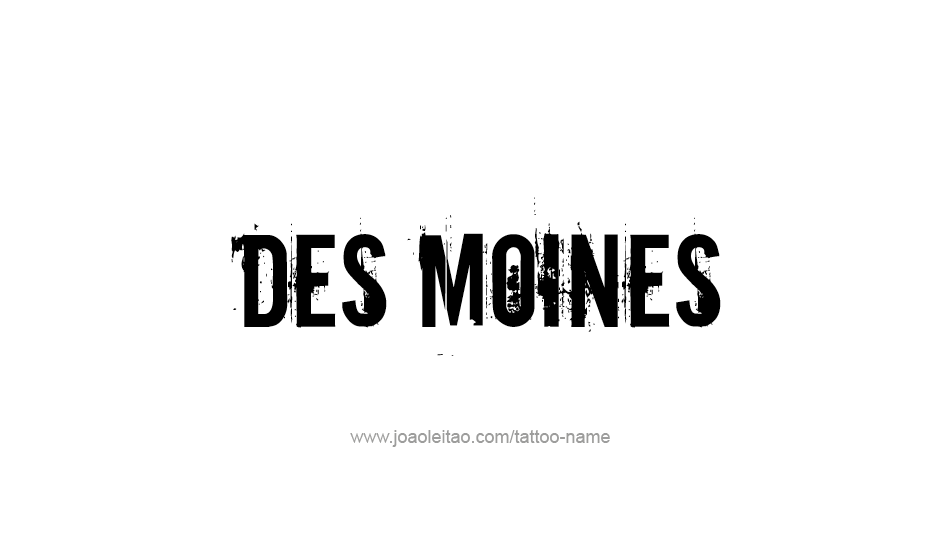 Tattoo Design USA Capital City Name Des Moines