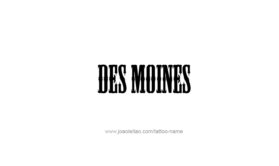 Tattoo Design USA Capital City Name Des Moines