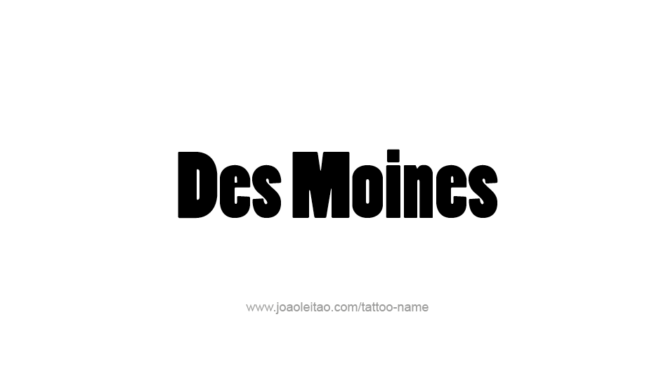 Tattoo Design USA Capital City Name Des Moines