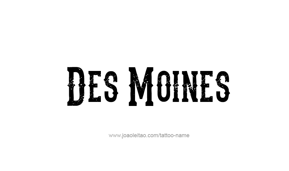 Tattoo Design USA Capital City Name Des Moines