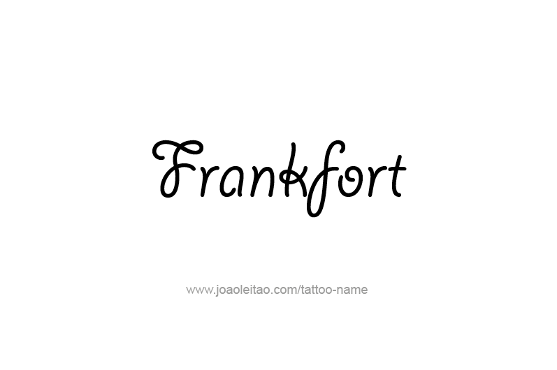 Tattoo Design USA Capital City Name Frankfort