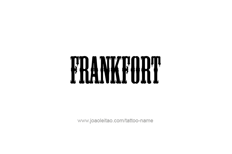 Tattoo Design USA Capital City Name Frankfort