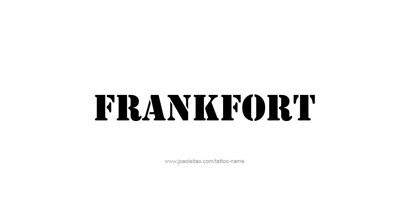 Tattoo Design USA Capital City Name Frankfort