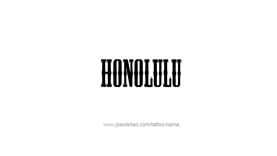 Tattoo Design USA Capital City Name Honolulu