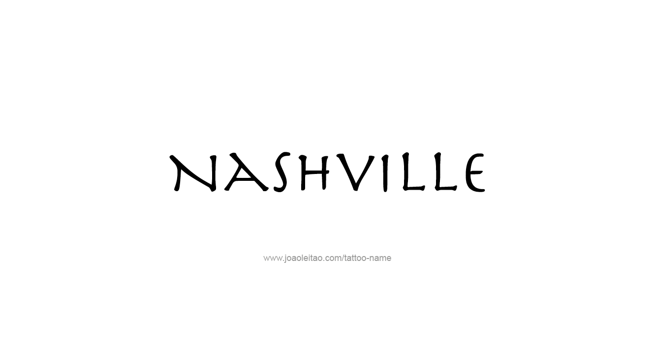 Tattoo Design USA Capital City Name Nashville