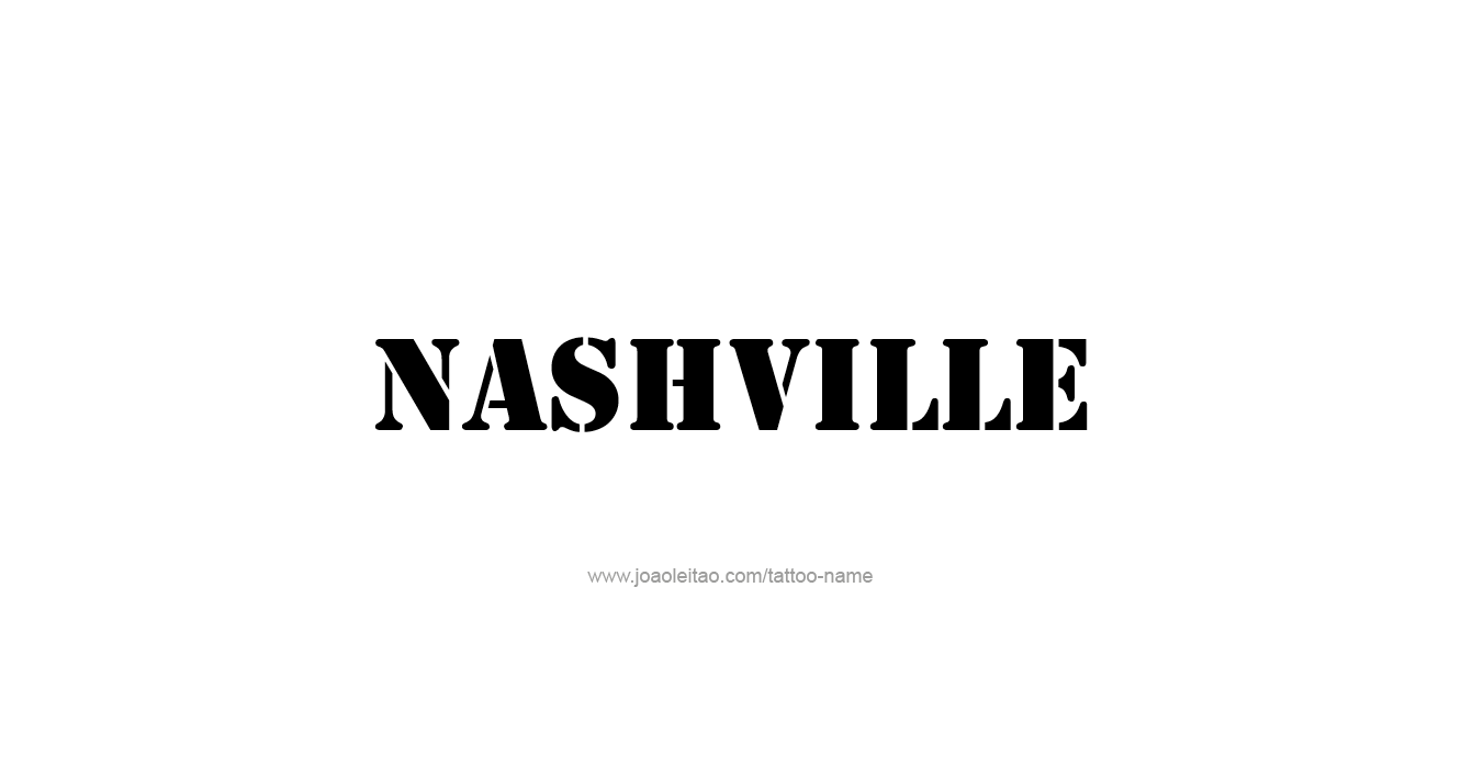 Tattoo Design USA Capital City Name Nashville