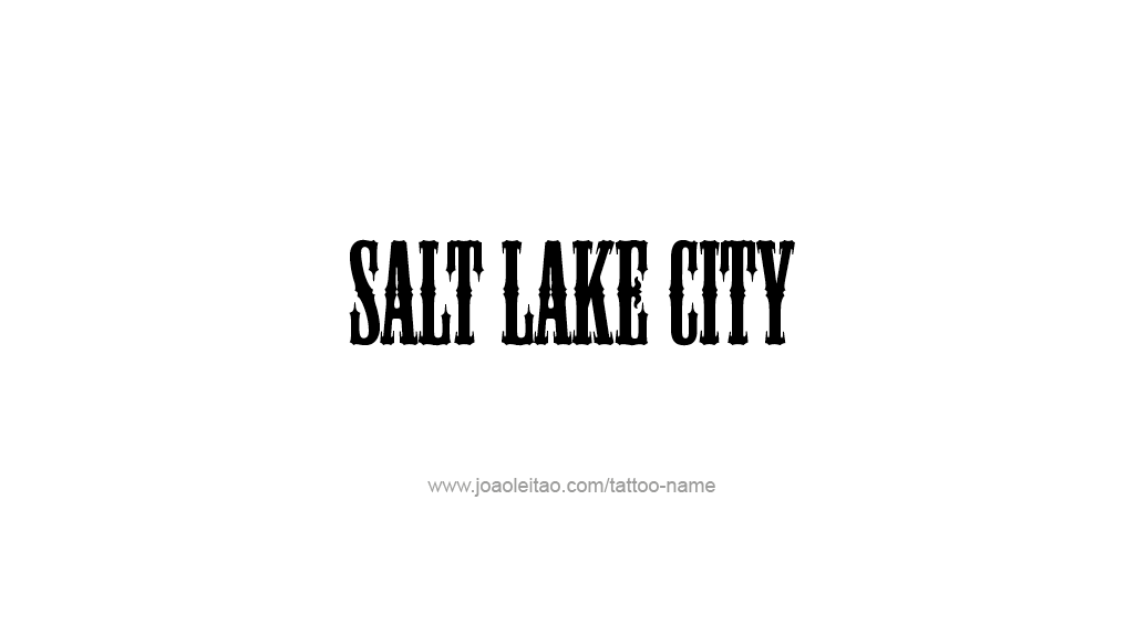 Tattoo Design USA Capital City Name Salt Lake City