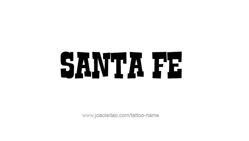 Tattoo Design USA Capital City Name Santa Fe